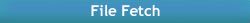 FileFetch