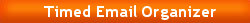 TimedEmailOrganizer