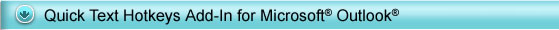 Quickly insert frequently used text (like Outlook signatures) with a hotkey - for Outlook 2000 or better