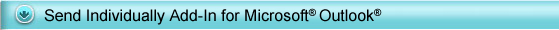 Send Individually Add-In for Microsoft Outlook