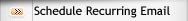 Link: Schedule Recurring Email
