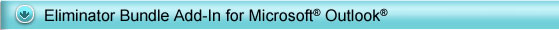 Outlook duplicate eliminator bundle - includes all of our duplicate eliminator add-ins for one low price